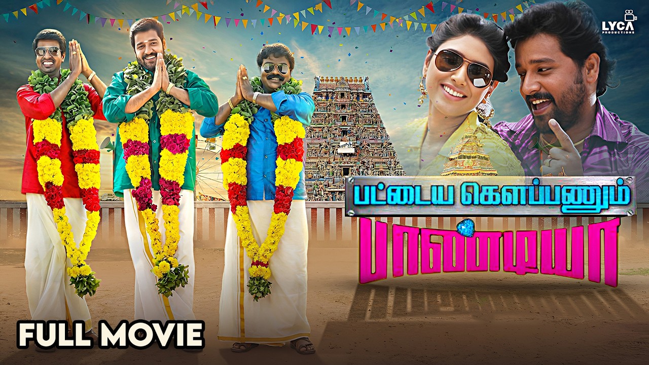 Pattaya Kelappanum Pandiya Tamil Full Movie HD | Vidharth | Manisha Yadav | Soori | Lyca Productions