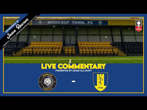 Worksop Town Vs Stocksbridge Park Steels - FA Trophy Commentary!