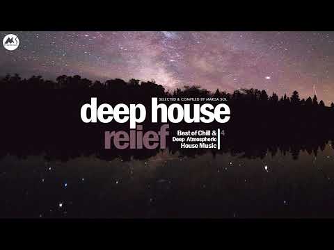 Deep House Relief MIX | Best of Chill & Deep Atmospheric Music