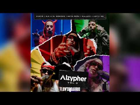 Alzypher Vol. 3 - Ele El Dominio X Lefty Sm X Neto Peña X Zxmyr