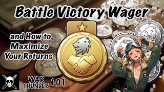How to Use Battle Victory Wagers to Earn More SL Fast - War Thunder Make More Silver Lions Guide