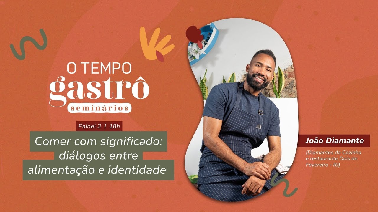 Seminário Gastrô | Comer com significado: diálogos entre alimentação e identidade