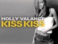 Holly Valance - Kiss Kiss (Original Extended Mix ...