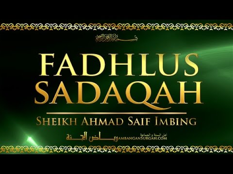 Fadhlus sadaqah -  Sheikh Ahmad Saif Imbing