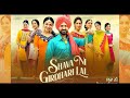 New Punjabi Movie Shava Ni Girdhari Laal Gippy Grewal Old Punjabi Culture Movie