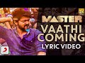 Master - Vaathi Coming Lyric | Thalapathy Vijay