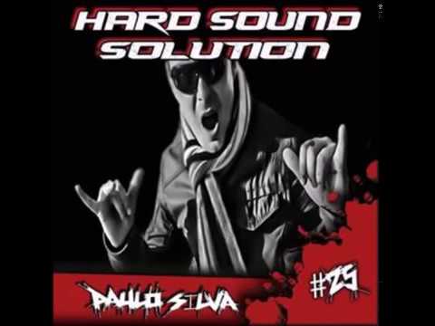 Paulo Silva @ Hard Sound Solution Podcast #25