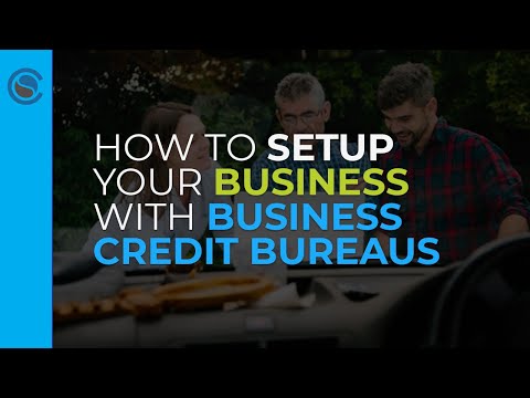 , title : 'How to Setup Your Business with Business Credit Bureaus