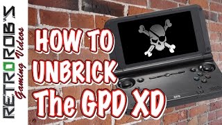 How to Unbrick Your GPD XD
