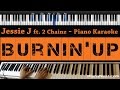 Jessie J - Burnin Up - Piano Karaoke / Sing Along ...