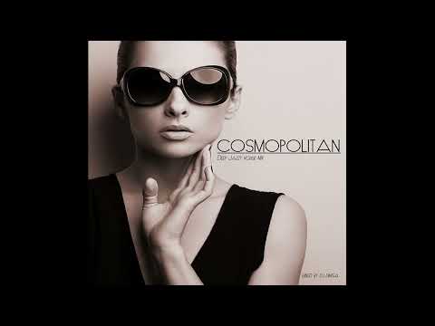DJ Dimsa - Cosmopolitan - Deep Jazzy House Mix (preview 20 min of a 58 min Mix)