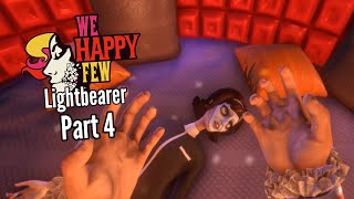 Let's Play We Happy Few (Lightbearer)-Part 4-Working the Pole