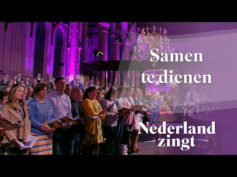 Samen te dienen (Heer wat een voorrecht) - Nederland Zingt
