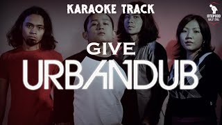 Urbandub | Give (Karaoke + Instrumental)