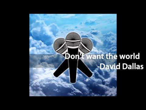 David Dallas - Don't want  the world