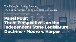Click to play: Panel Four: Three Perspectives on the Independent State Legislature Doctrine - Moore v. Harper