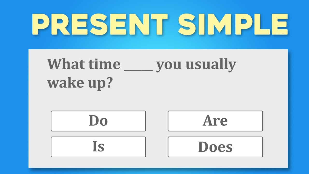 Present Simple | Grammar Test | Fill In The Blanks