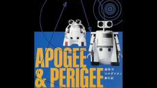 Apogee & Perigee - 超時空コロダスタン旅行記 (FULL ALBUM)