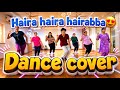 Haira Haira Hairabba Song Dance Cover Simple Steps HDS