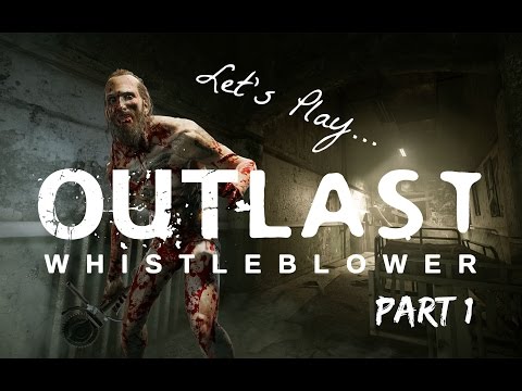 Let's Play - Outlast Whistleblower DLC Part 1 - Death By Saw (Gameplay/Walkthrough)
