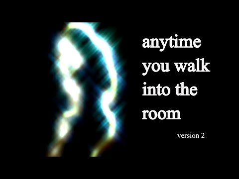 Anytime You Walk Into the Room  - Abraham Cloud