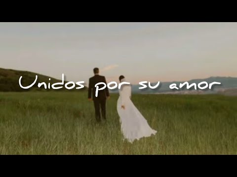 Unidos Por Su Amor - Inspiración