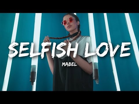 Mabel - Selfish Love (Lyrics) ft. Kamille