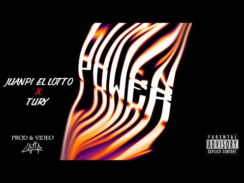 Juanpi El Lotto x Tury - POWER (Video Oficial)