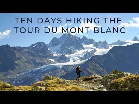 Ten Days Hiking the Tour du Mont Blanc