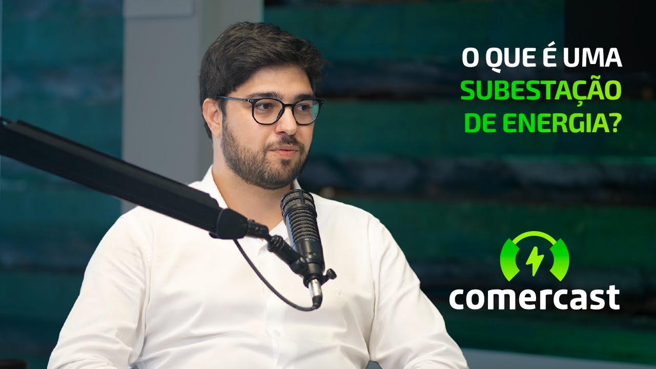 O que é subestação de energia? #Comercast