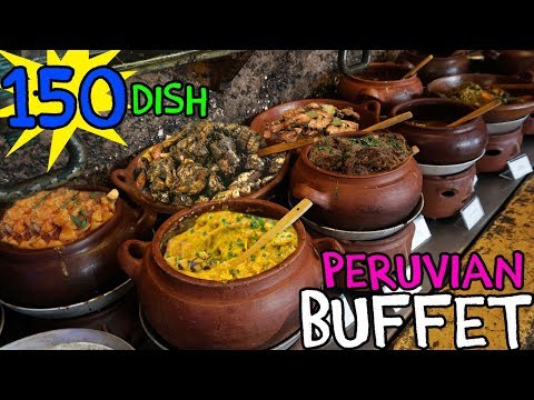 TRADITIONAL Peruvian Buffet in Lima Peru! 150 Dishes!
