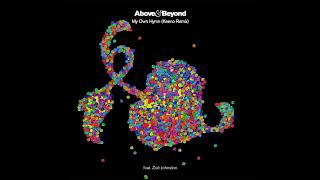 Above &amp; Beyond feat. Zoë Johnston - My Own Hymn (Keeno Remix)