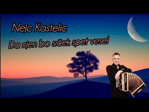 Nejc Kastelic - Da njen bo srček spet vesel ❤️