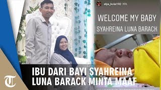 Nama Anaknya Jadi Perdebatan Publik, Ibu dari Bayi Syahreina Luna Barack Angkat Bicara & Minta Maaf