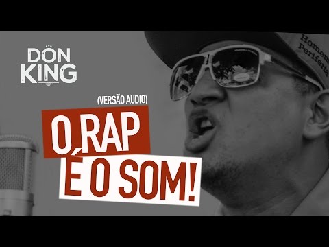 MC Don King - O Rap é o som (Prod. Lucas Beatmaker)