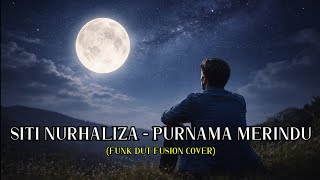 Download lagu Siti Nurhaliza - Purnama Merindu || Funk Dut Fusion Cover (Male Version) Lagu Lawas Malaysia mp3 Download lagu Siti Nurhaliza - Purnama Merindu || Funk Dut Fusion Cover (Male Version) Lagu Lawas Malaysia mp3