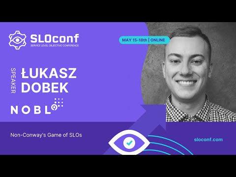 SLOconf 2023 - Non-Conway’s Game of SLOs - Łukasz Dobek