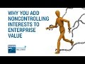 Why You Add Noncontrolling Interests (Minority Interests) to Enterprise Value