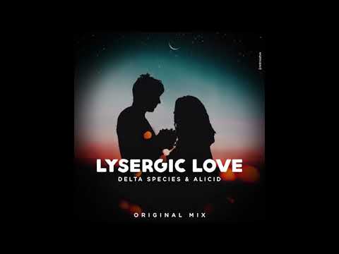 Delta Species & Alicid - Lysergic Love @ by Monkey in Space Records