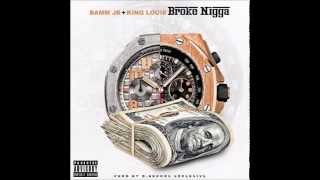Bamm Jr ft. King Louie - Broke Nigga (prod by D. Brooks Exclusive)