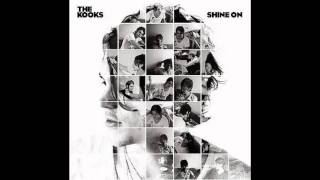 The Kooks - Shine On (Lyrics)
