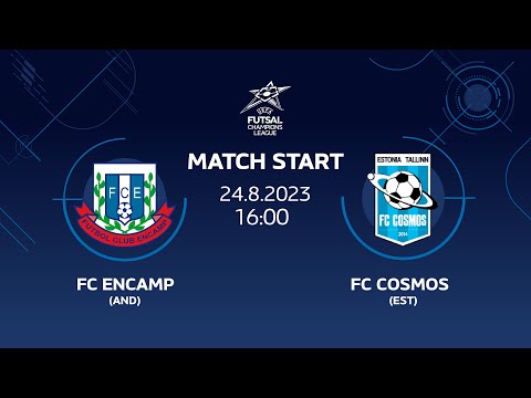 FC ENCAMP (AND) vs FC COSMOS (EST) - LIVE 24.8.2023 - UEFA FUTSAL CHAMPIONS LEAGUE