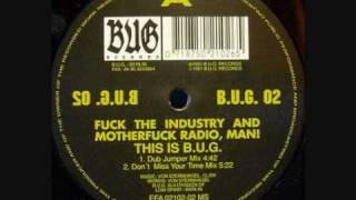 FUCK THE INDUSTRY - THIS IS B.U.G.  (DUB JUMPER MIX) 1991