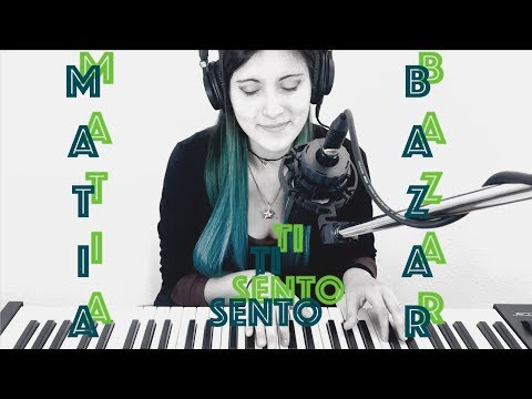 MATIA BAZAR - Ti Sento (Piano and Voice Cover by ETEREA)