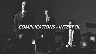 Complications - Interpol (Subtitulado. Español)
