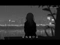 Sad Songs To Listen To When You Need A Good Cry Slowed Reverb Songs Late Night Songs Playlist
