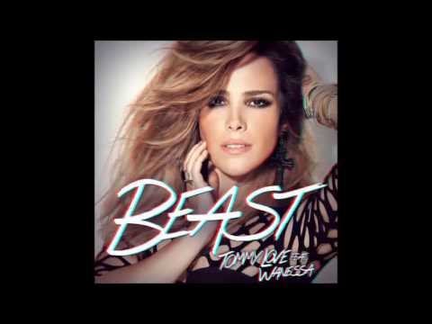 Wanessa Camargo & DJ Tommy Love - Beast (Nova Música)