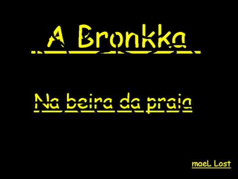 A Bronkka Na Beira da Praia //Studio