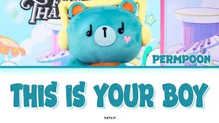 Download lagu PERMPOON 'This Is Your Boy' Lyrics mp3
