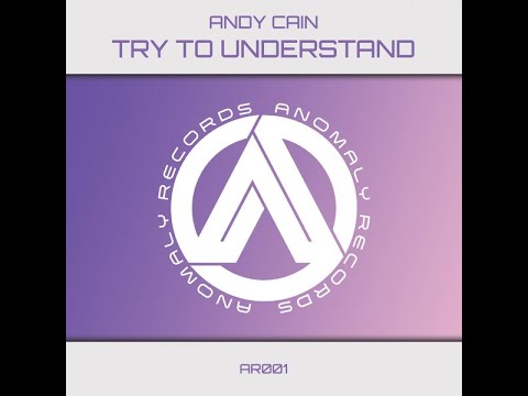 Andy Cain - Try To Understand (Original Mix) UpliftingTrance 2021